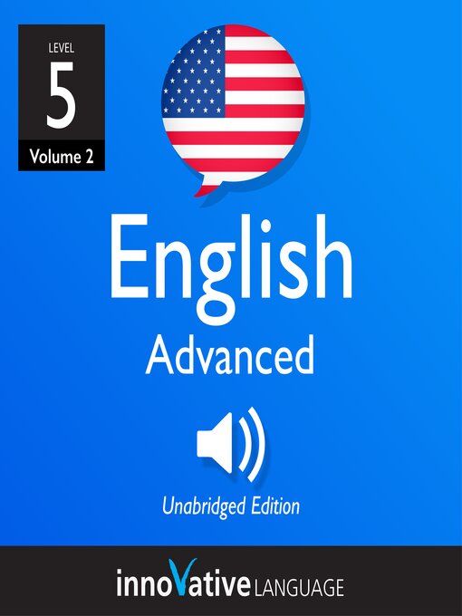 Title details for Learn English: Level 5: Advanced English by Innovative Language Learning, LLC - Available